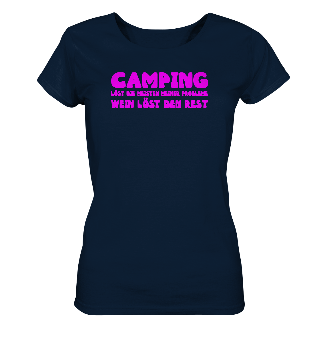 Camping löst die meisten meiner Probleme - Wein löst den Rest - Ladies Organic Shirt