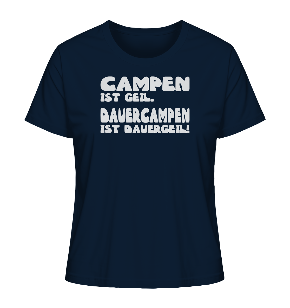 Dauercampen ist dauergeil! - Ladies Organic Shirt