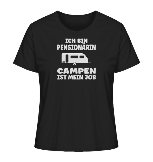 Ich bin Pensionärin - Campen ist mein Job - Ladies Organic Shirt