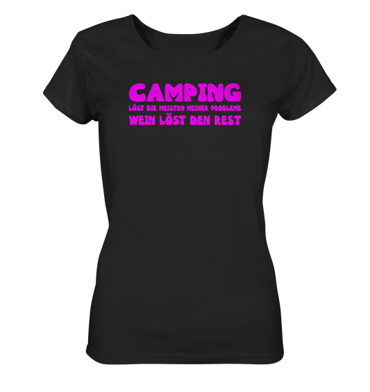 Camping löst die meisten meiner Probleme - Wein löst den Rest - Ladies Organic Shirt