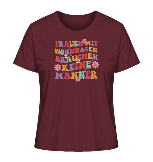 Frauen mit Wohnwagen brauchen keine Männer - Ladies Organic Shirt