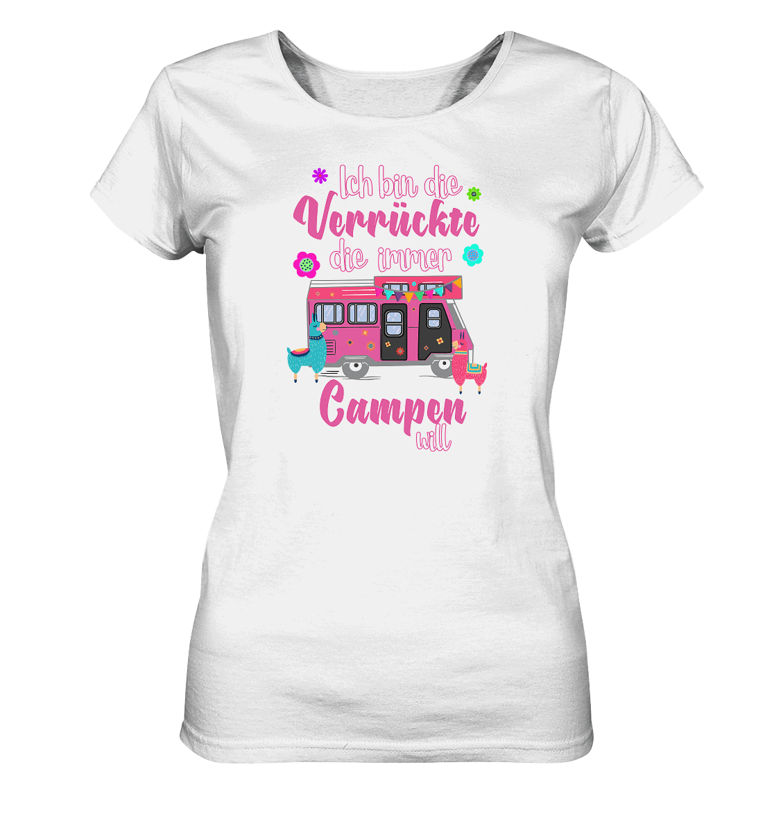 Ich bin die Verrückte, die immer Campen will (Wohnmobil) - Ladies Organic Shirt