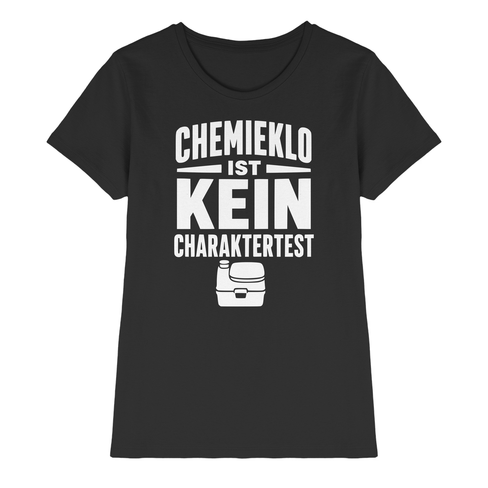 Chemieklo ist kein Charaktertest | Shirt für Camperinnen
