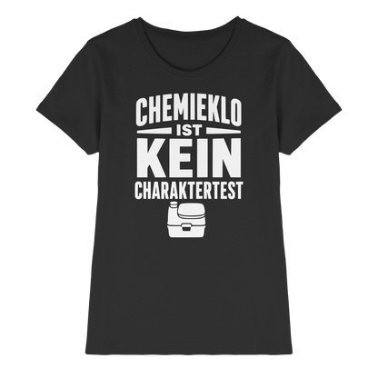 Chemieklo ist kein Charaktertest | Shirt für Camperinnen