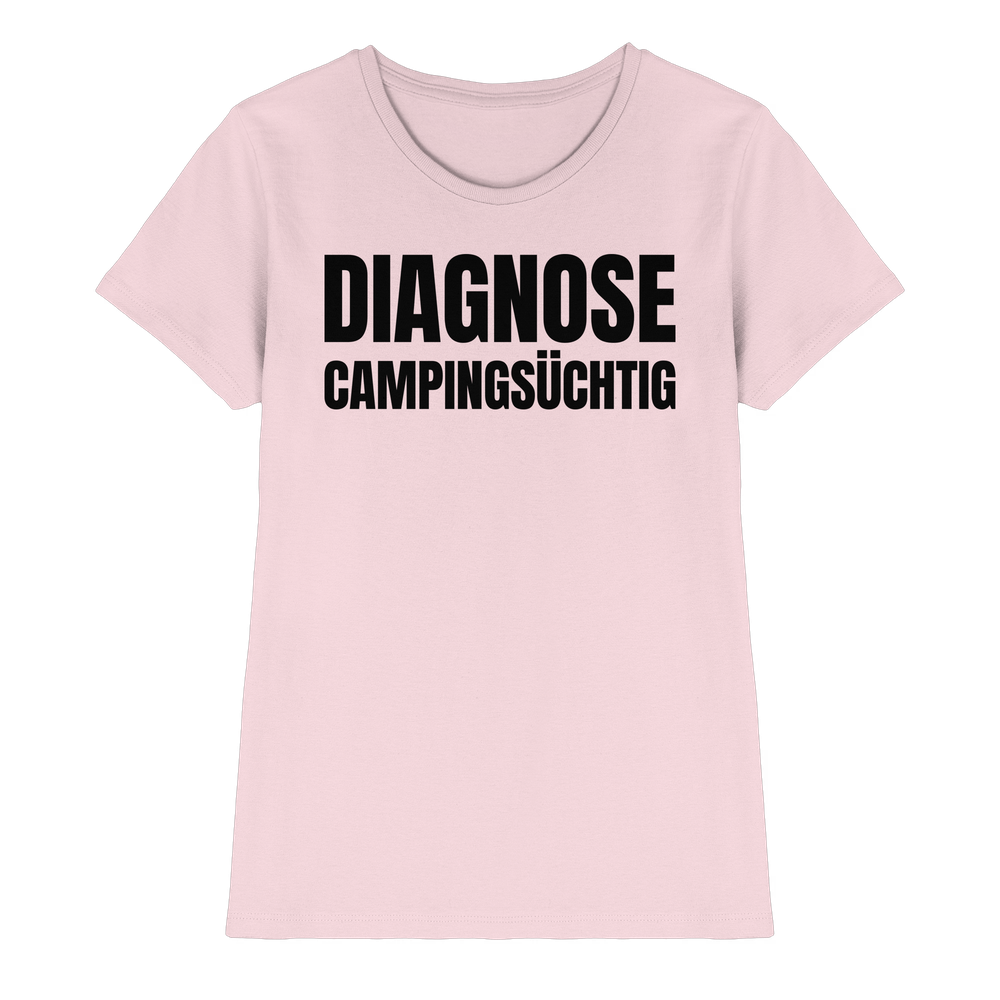 Diagnose Camping-Süchtig – Das Statement für echte Camper - Shirt