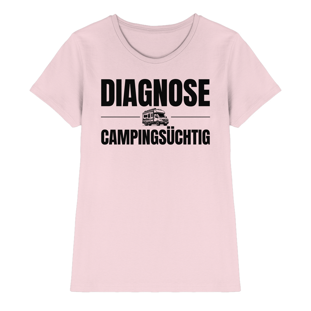 Diagnose Camping-Süchtig – Für echte Van-Liebhaber | Shirt für Camperinnen