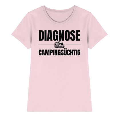Diagnose Camping-Süchtig – Für echte Van-Liebhaber | Shirt für Camperinnen
