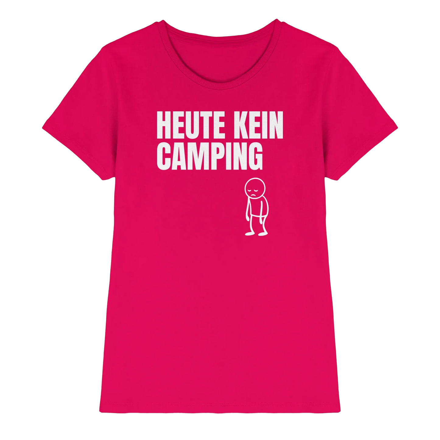 Heute kein Camping - Frauen Shirt