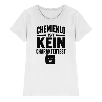 Chemieklo ist kein Charaktertest | Shirt für Camperinnen
