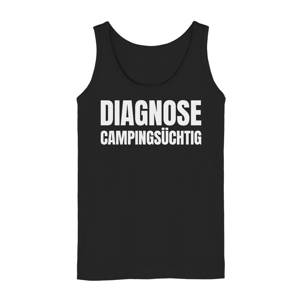 Diagnose Camping-Süchtig – Das Statement für echte Camper - Tank-Top