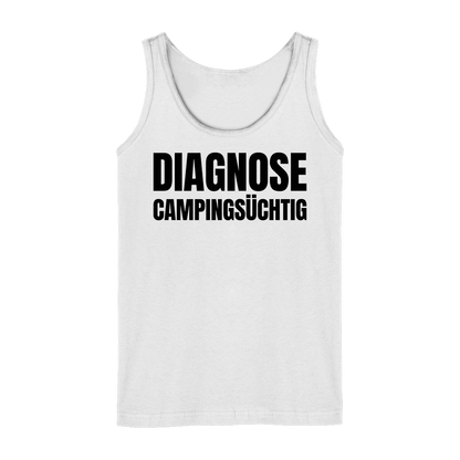 Diagnose Camping-Süchtig – Das Statement für echte Camper - Tank-Top