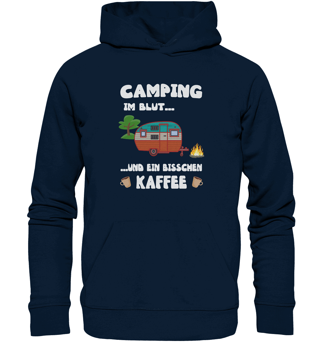 Camping im Blut ... und ein bisschen Kaffee - Organic Basic Hoodie