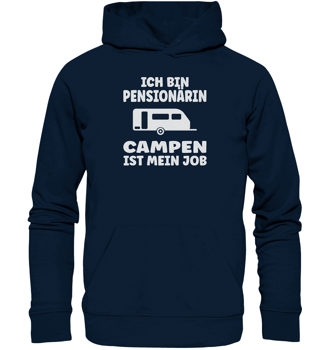 Ich bin Pensionärin - Campen ist mein Job - Organic Basic Hoodie