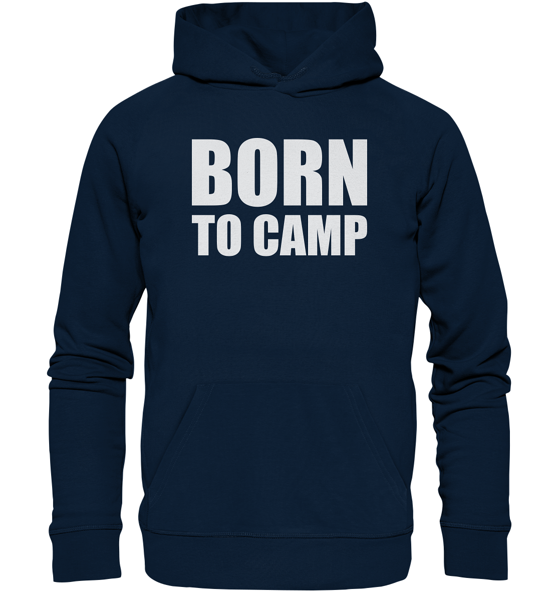 BORN TO CAMP - Organic Basic Hoodie