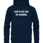 Love is not real. Go camping. - Hoodie