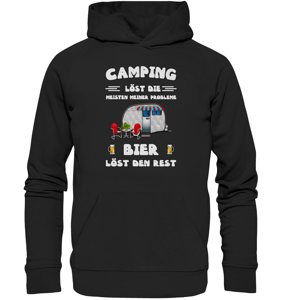 Camping löst die meisten Probleme - Bier den Rest - Organic Basic Hoodie