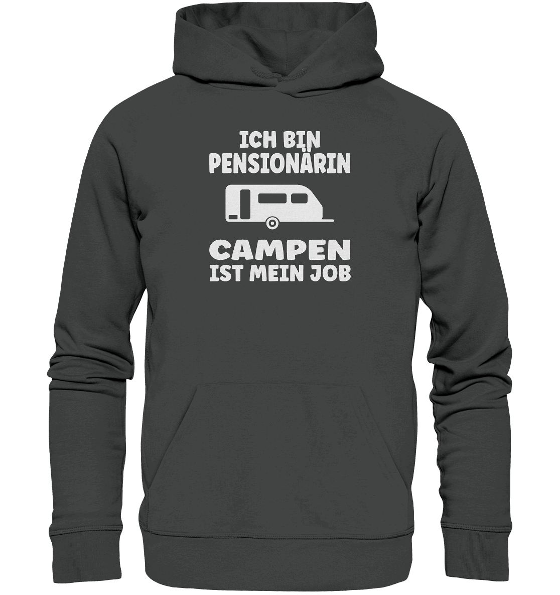 Ich bin Pensionärin - Campen ist mein Job - Organic Basic Hoodie