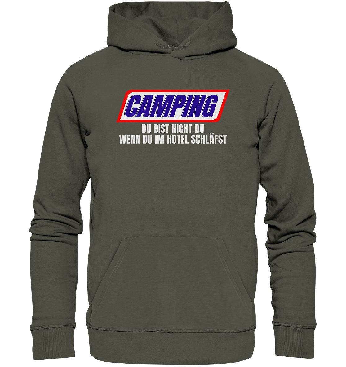 Camping - du bist nicht du, wenn du im Hotel schläfst! - Organic Basic Hoodie