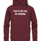 Love is not real. Go camping. - Hoodie