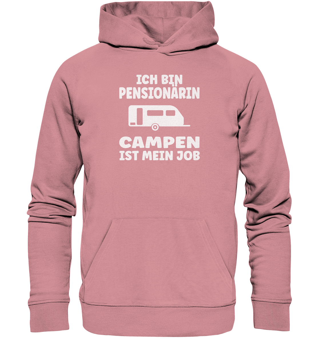 Ich bin Pensionärin - Campen ist mein Job - Organic Basic Hoodie