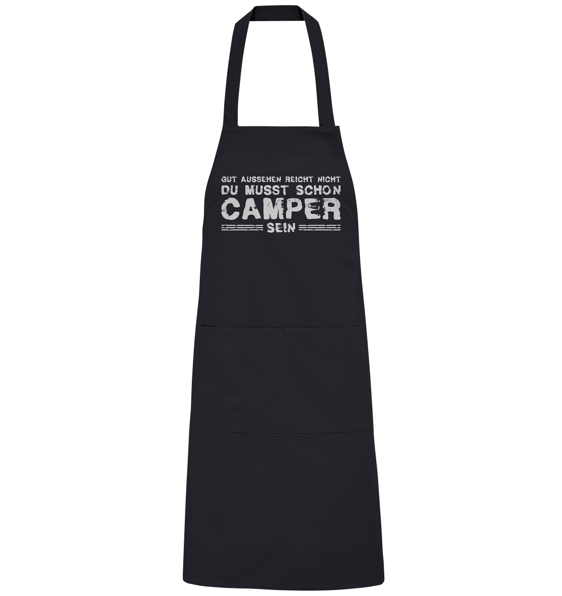 Du musst auch Camper sein - Organic Grillschürze - Campingfamilie.de