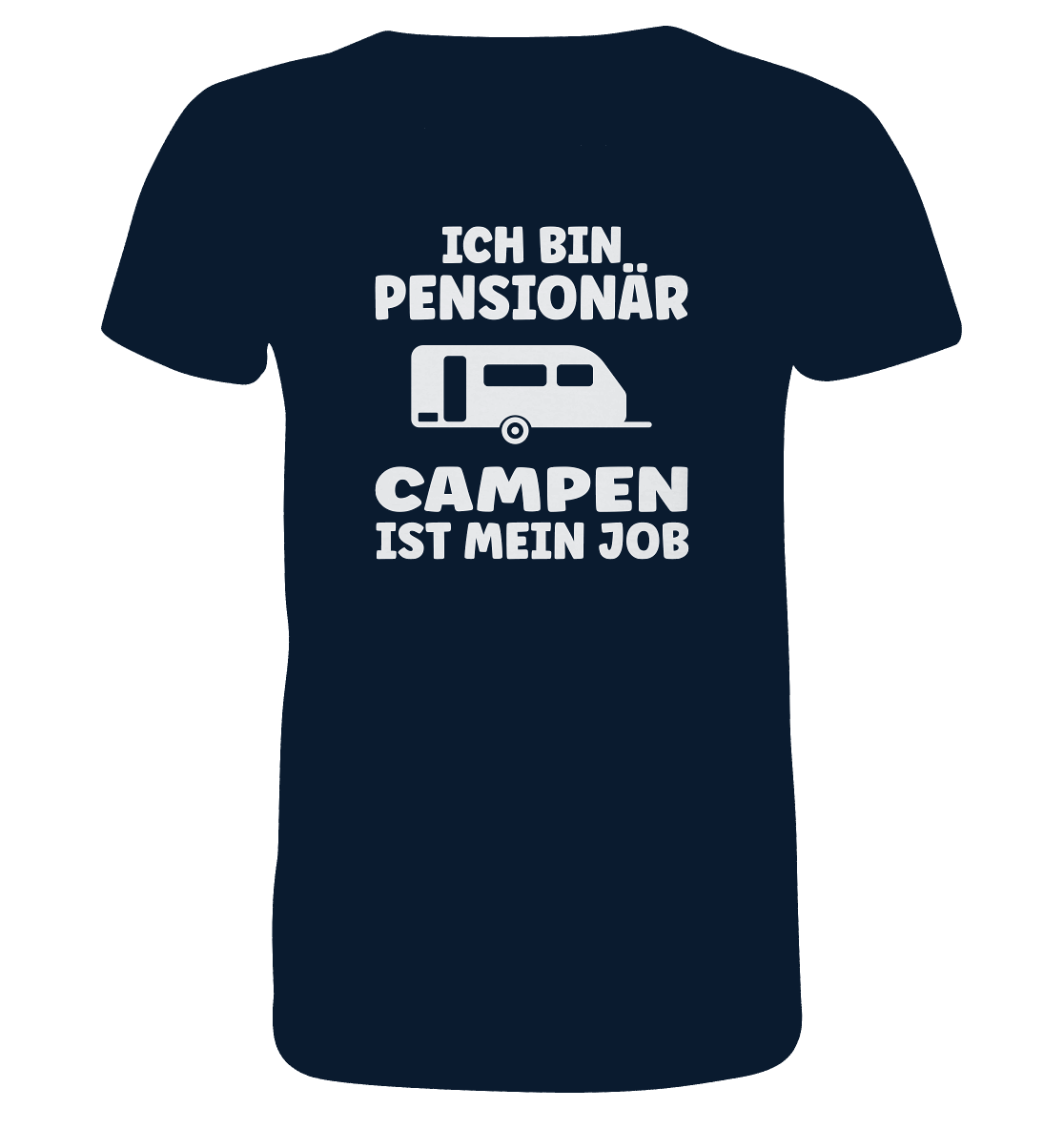 Ich bin Pensionär - Campen ist mein Job - Organic Shirt