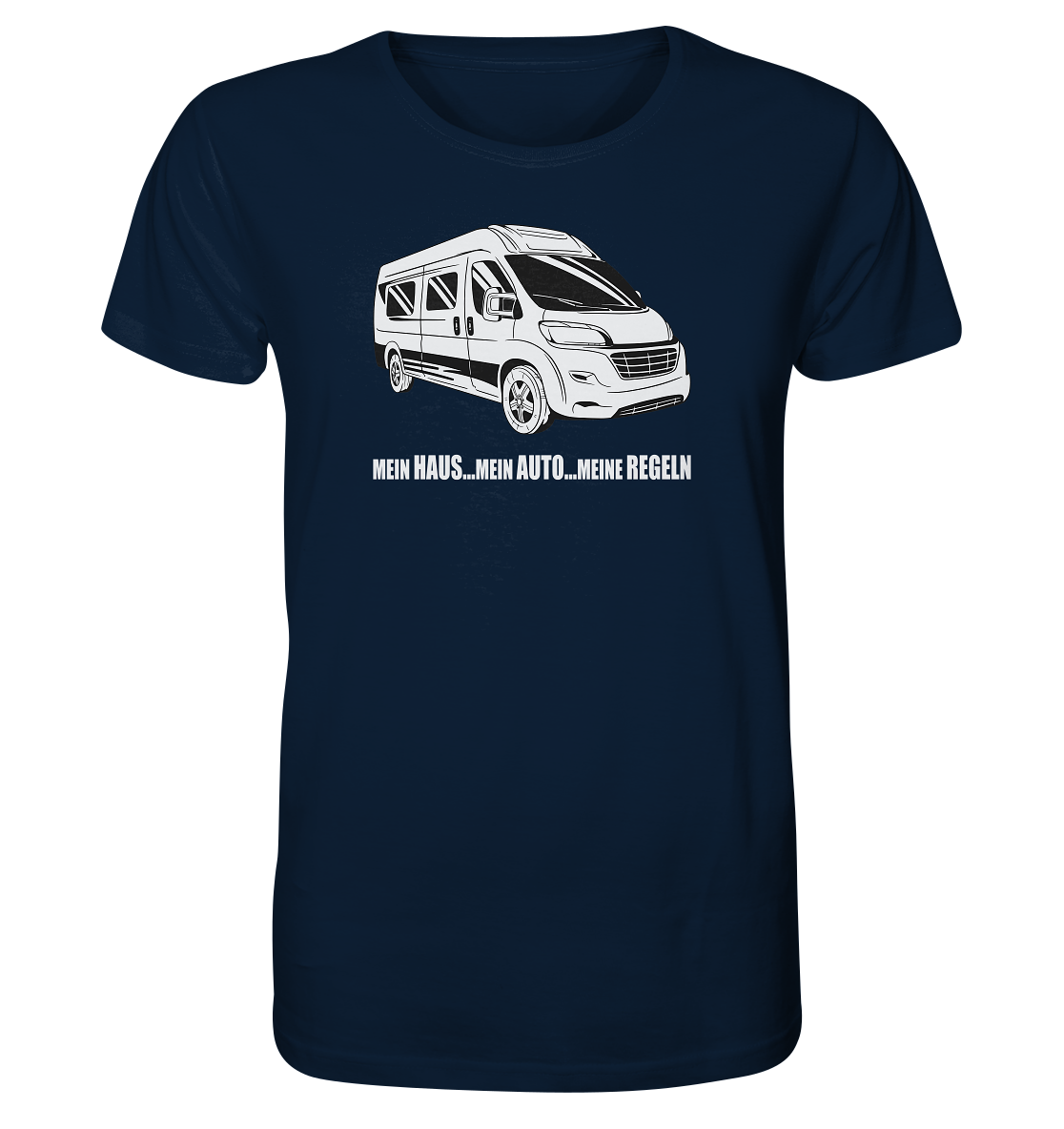 Mein Haus ... Mein Auto ... Meine Regeln - Organic Shirt