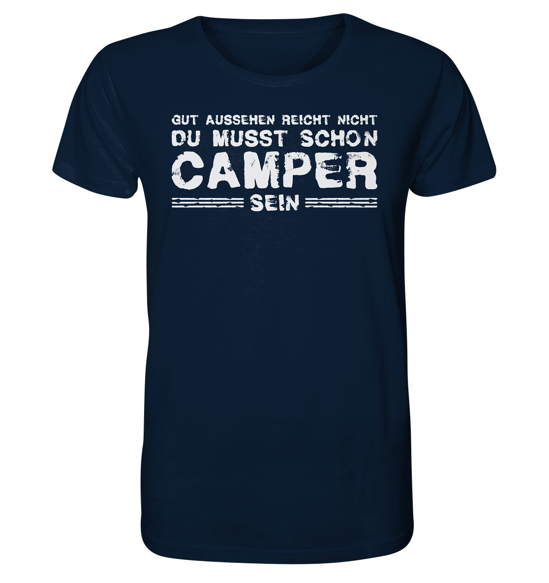 Du musst auch Camper sein - Organic Shirt