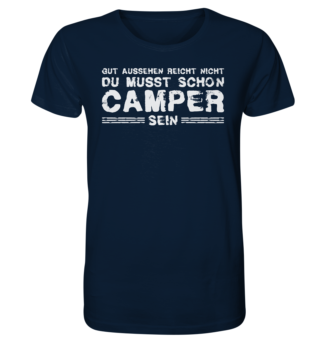 Du musst auch Camper sein - Männer Shirt - Campingfamilie.de