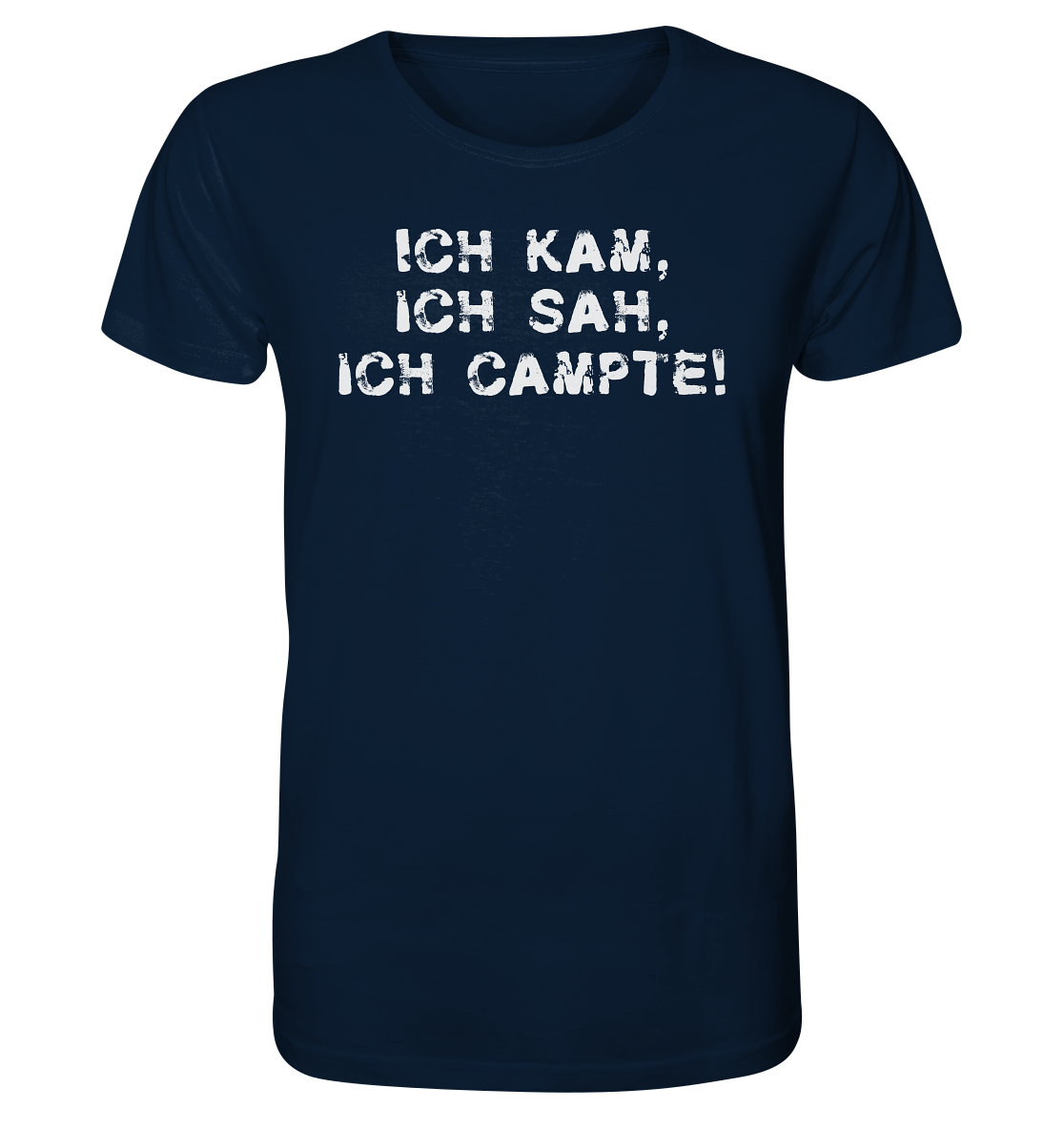 Ich kam, ich sah, ich campte! - Organic Shirt