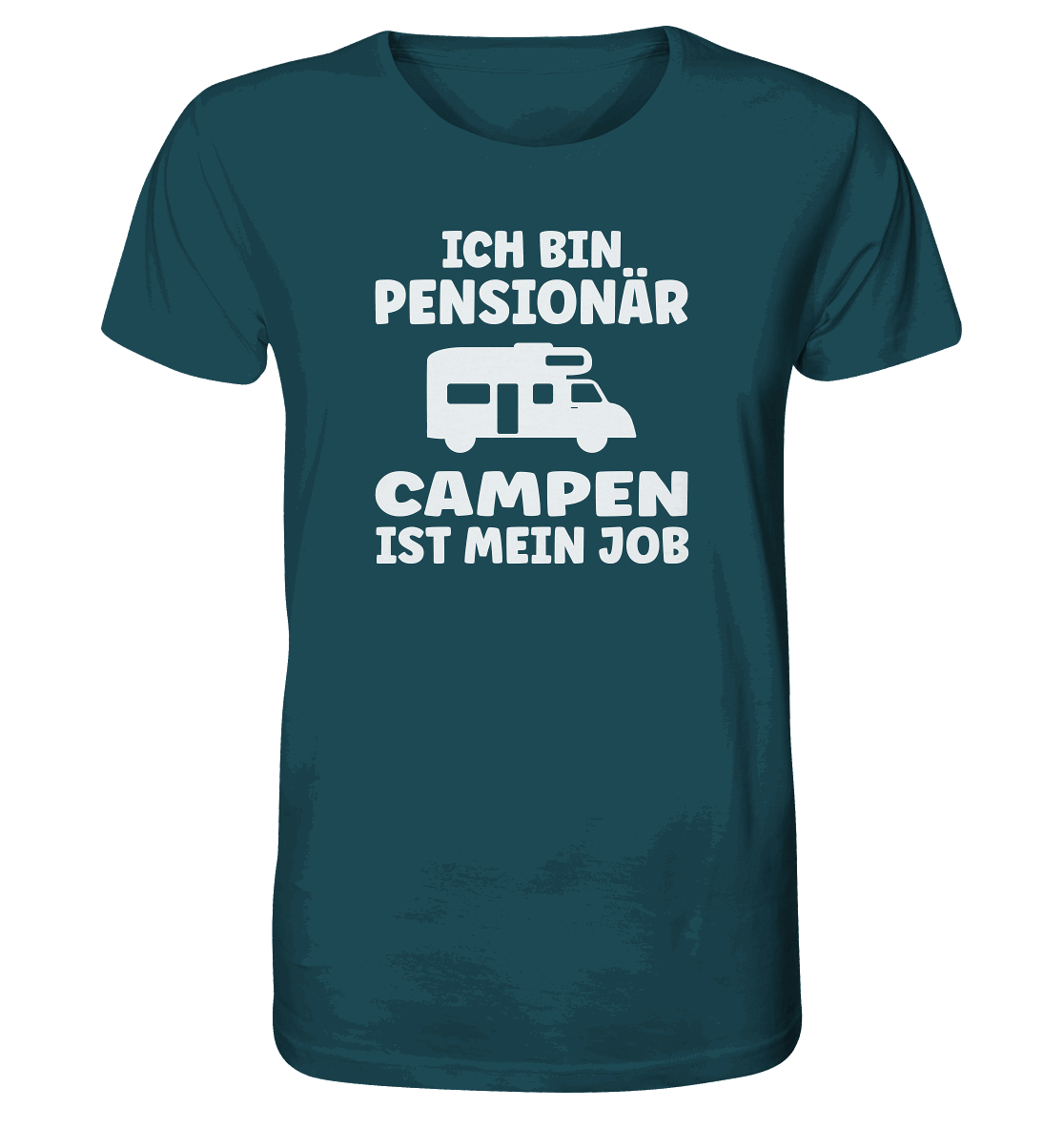 Ich bin Pensionär - Campen ist mein Job - Organic Shirt