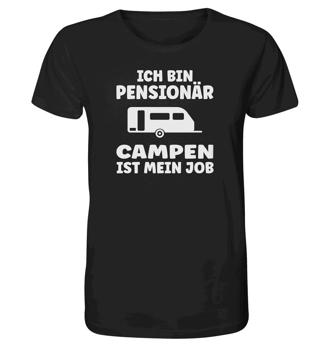 Ich bin Pensionär - Campen ist mein Job - Organic Shirt