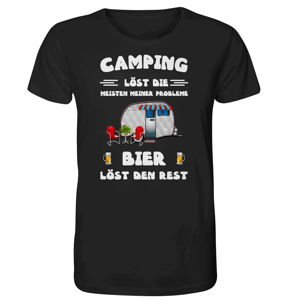 Camping löst die meisten Probleme - Bier löst den Rest | Organic Shirt