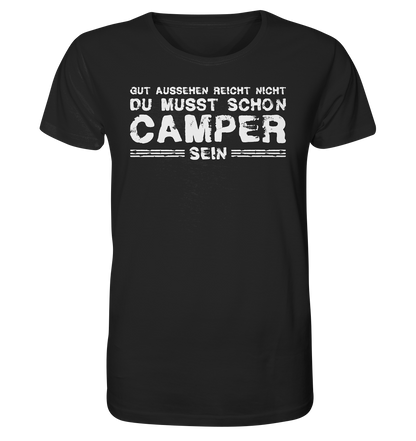 Du musst auch Camper sein - Männer Shirt - Campingfamilie.de