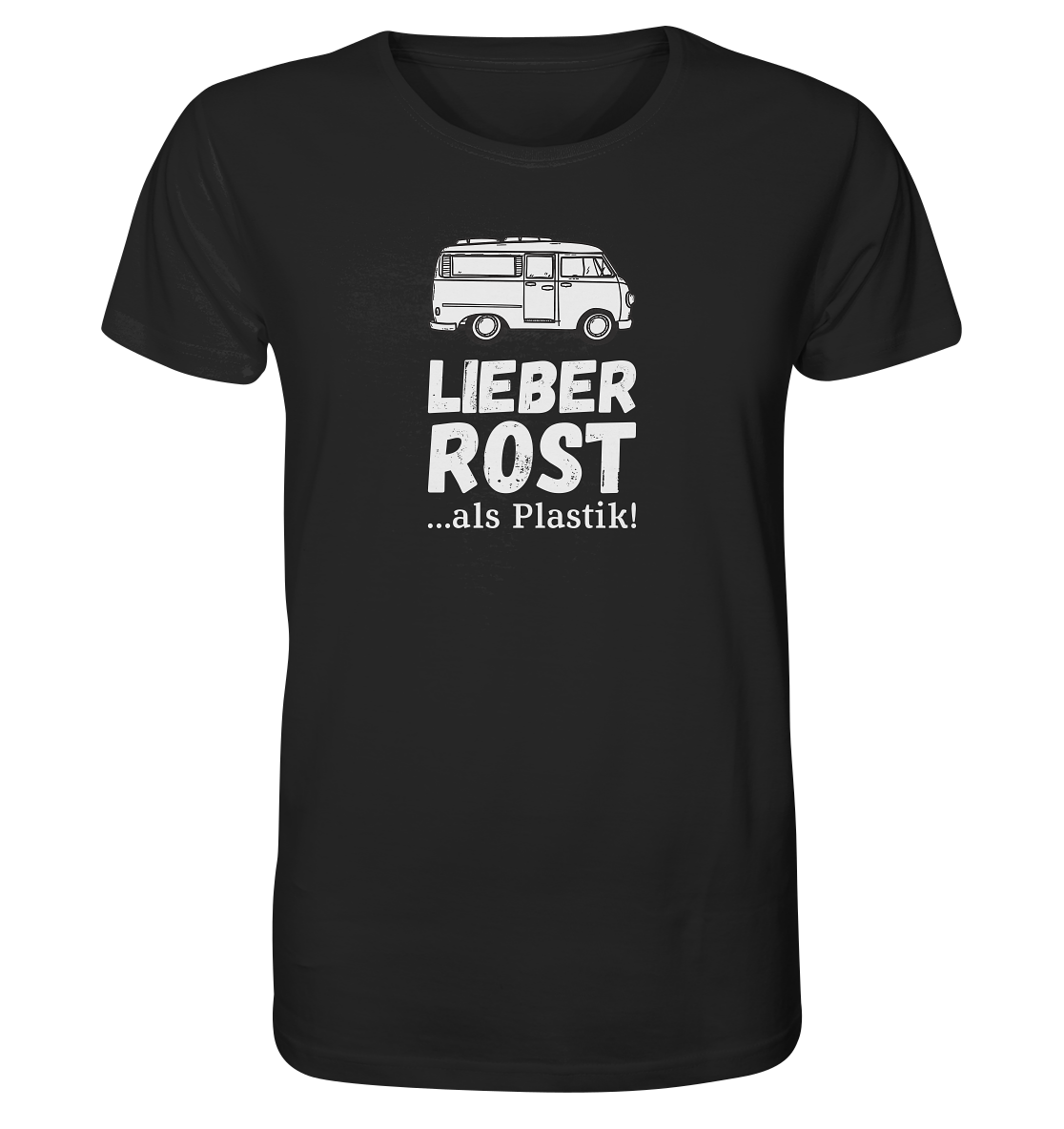 Lieber Rost als Plastik - Organic Shirt