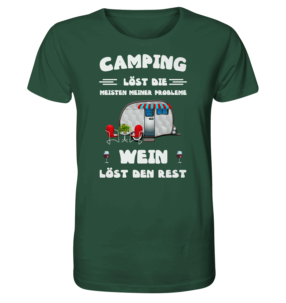 Camping löst die meisten Probleme - Wein den Rest | Organic Shirt