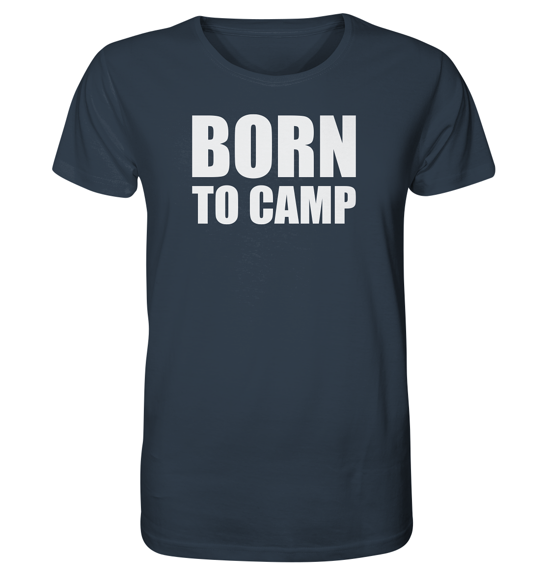 BORN TO CAMP - Organic Shirt