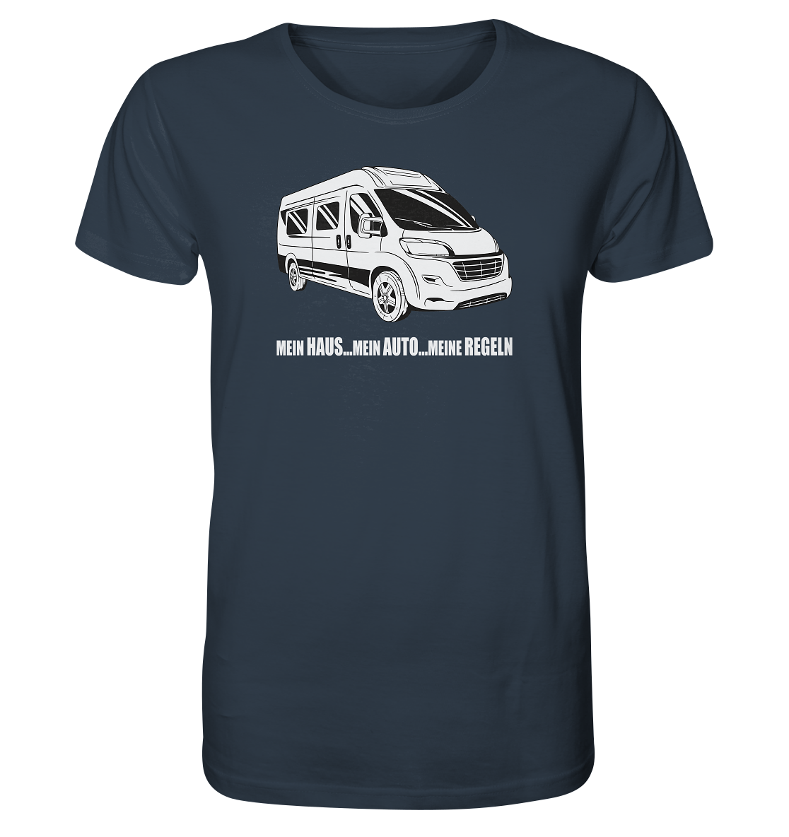 Mein Haus ... Mein Auto ... Meine Regeln - Organic Shirt