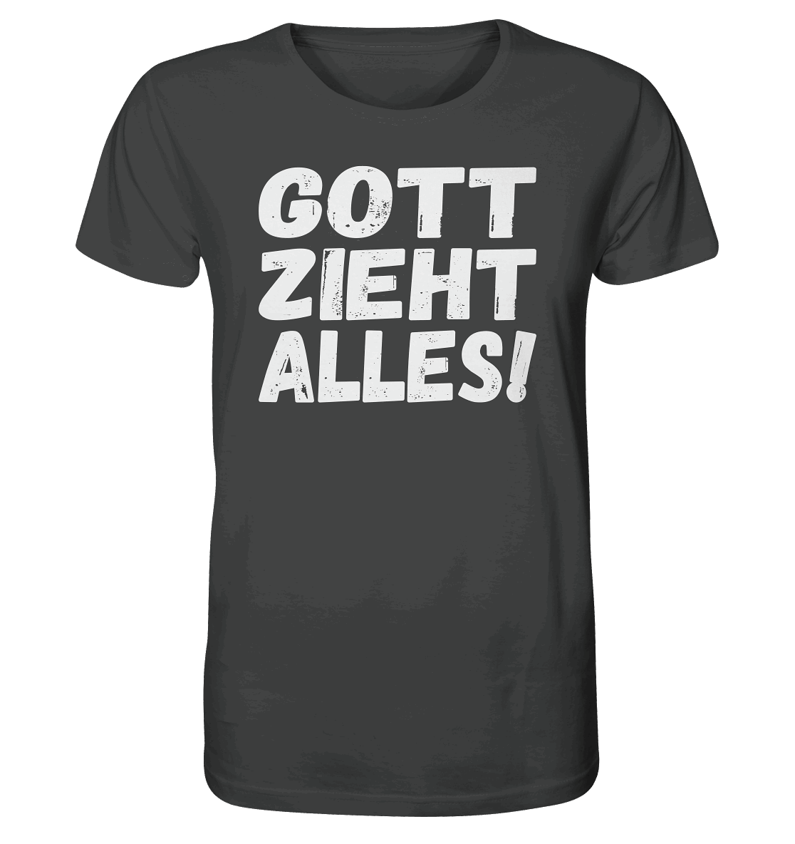 Gott zieht alles - Organic Shirt