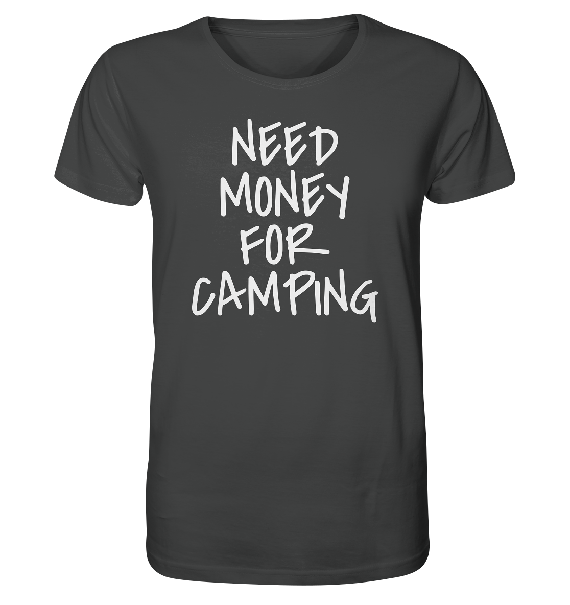 NEED MONEY FOR CAMPING - Männer Shirt - Campingfamilie.de