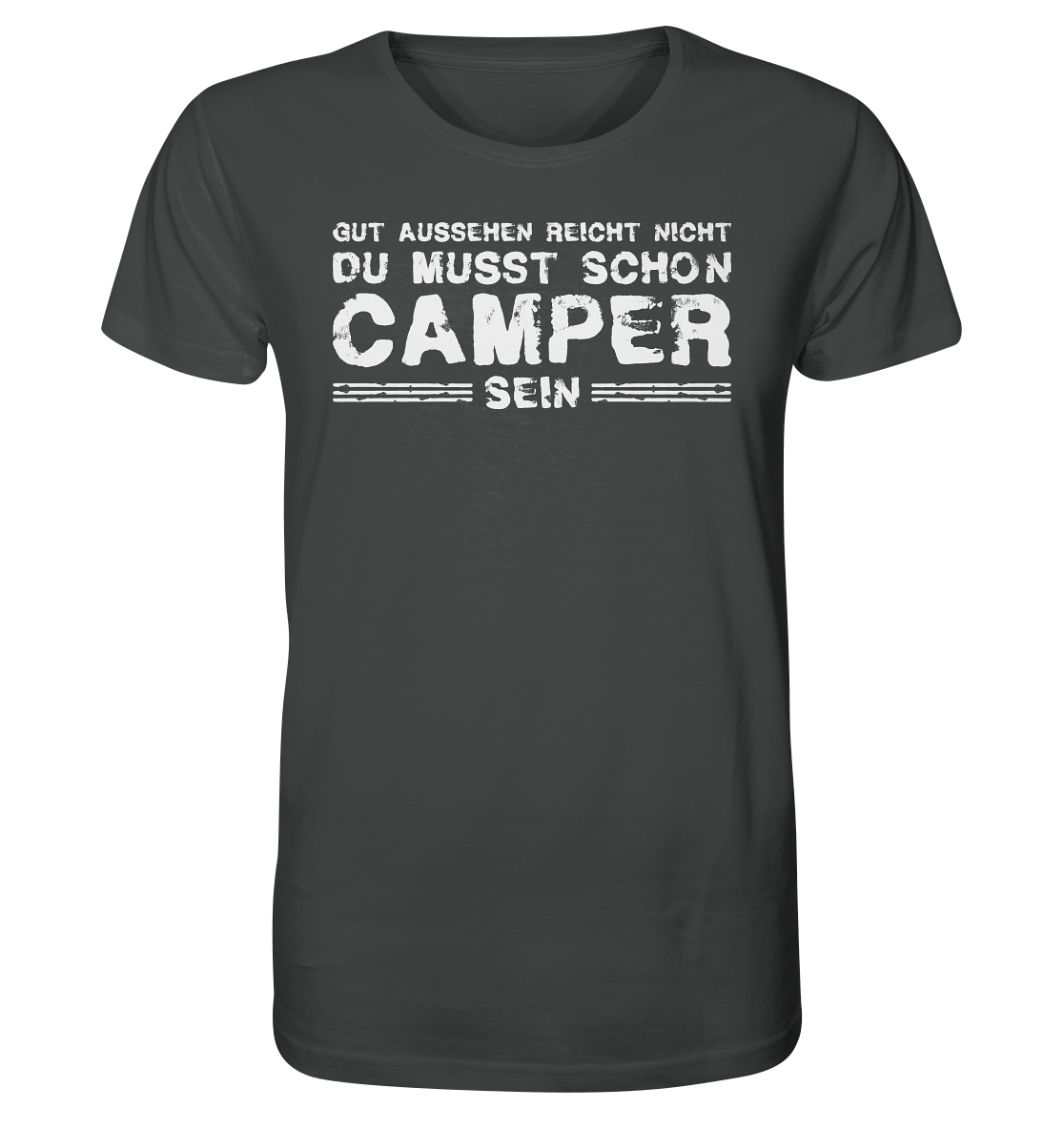 Du musst auch Camper sein - Männer Shirt - Campingfamilie.de