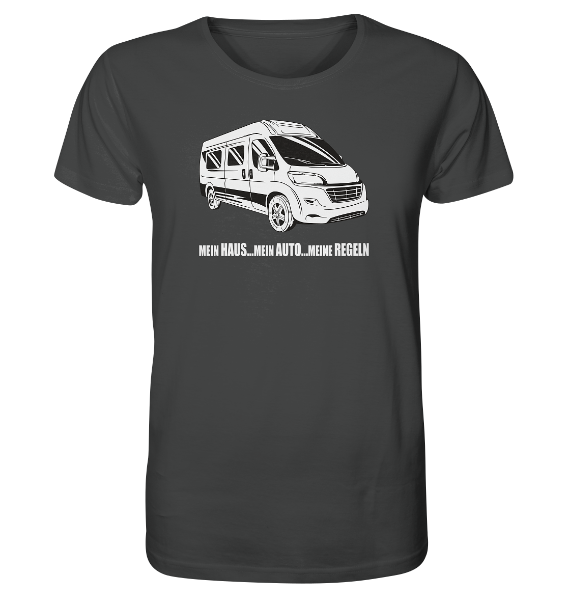 Mein Haus ... Mein Auto ... Meine Regeln - Organic Shirt