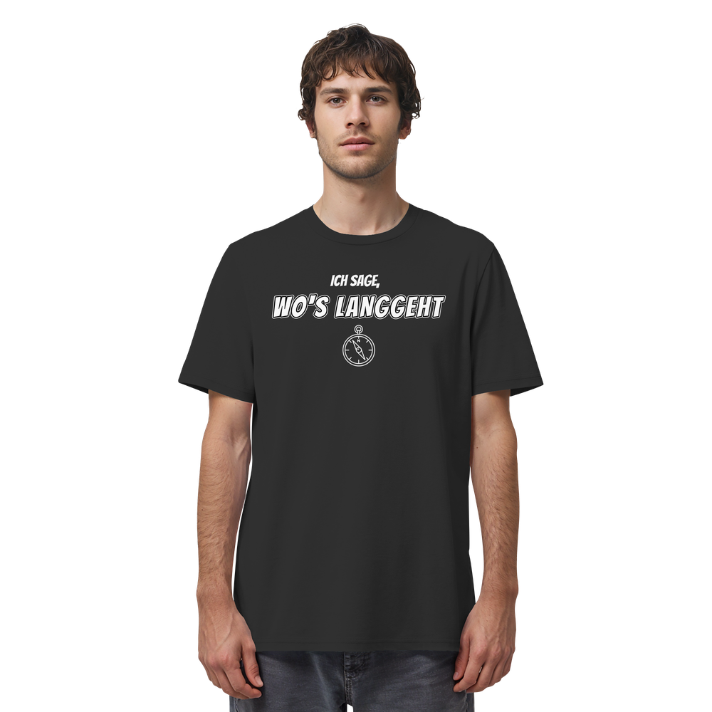 Ich sage, wo's langgeht – Teil 2 vom Pärchen-Set | Unisex Shirt