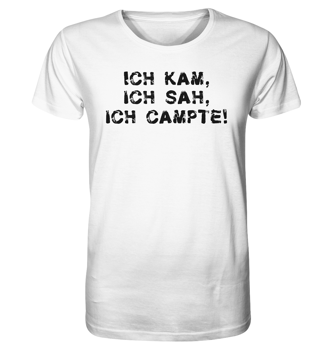 Ich kam, ich sah, ich campte! - Organic Shirt