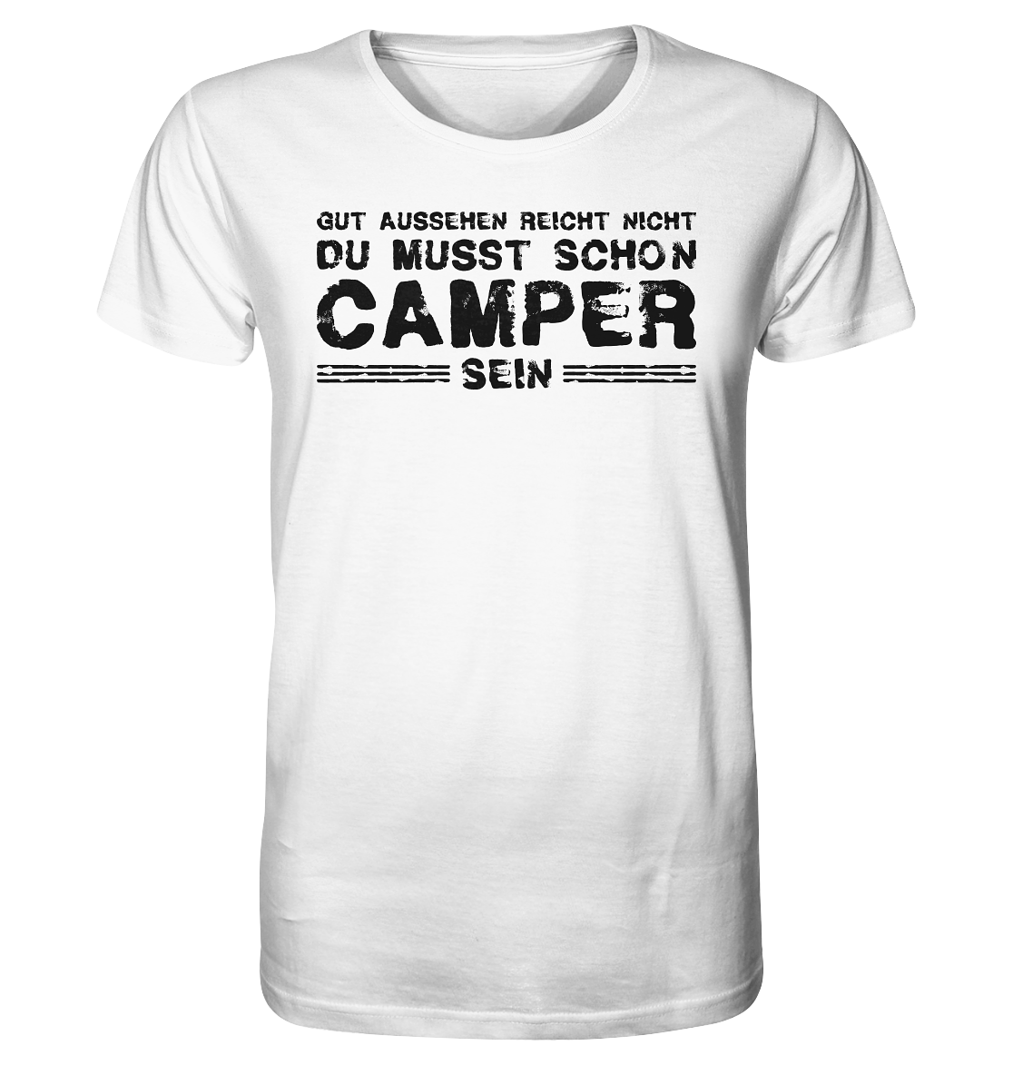 Du musst auch Camper sein - Organic Shirt