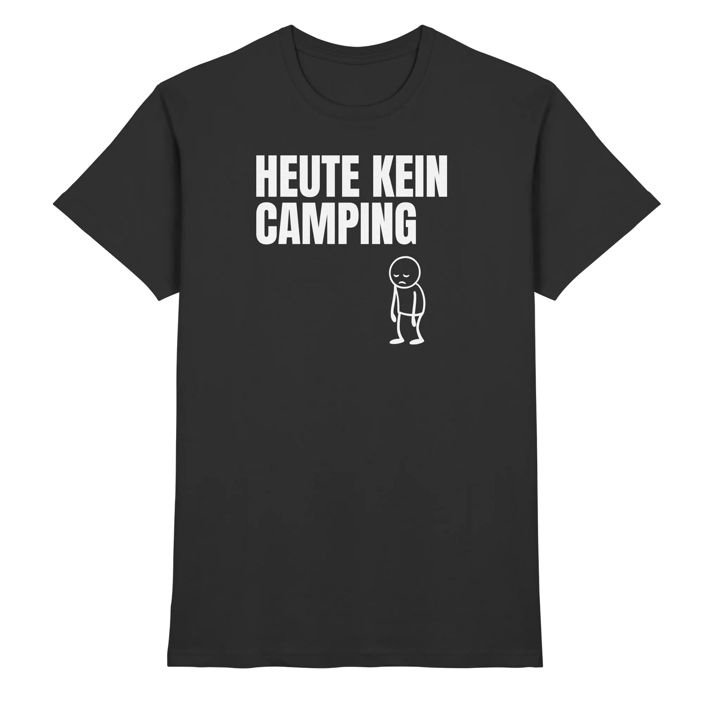 Heute kein Camping - Männer Shirt