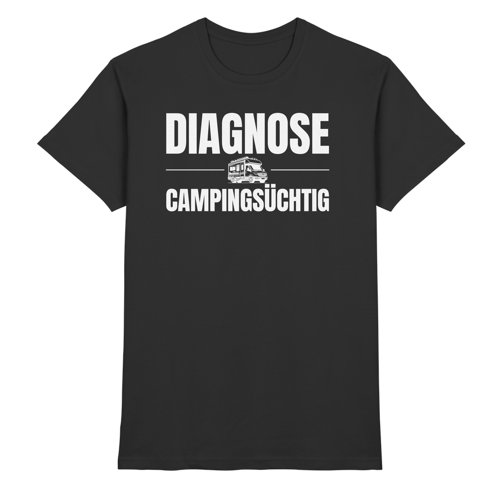 Diagnose Camping-Süchtig – Für echte Van-Liebhaber | Shirt für Camper