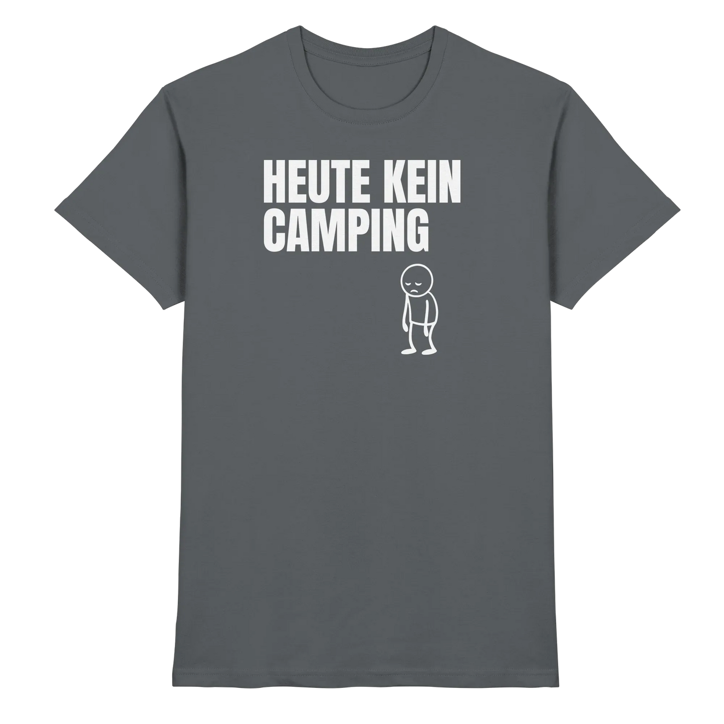 Heute kein Camping - Männer Shirt