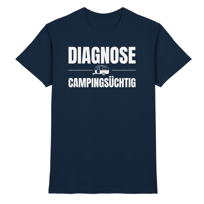 Diagnose Camping-Süchtig – Für echte Wohnwagen-Urlauber | Shirt für Camper