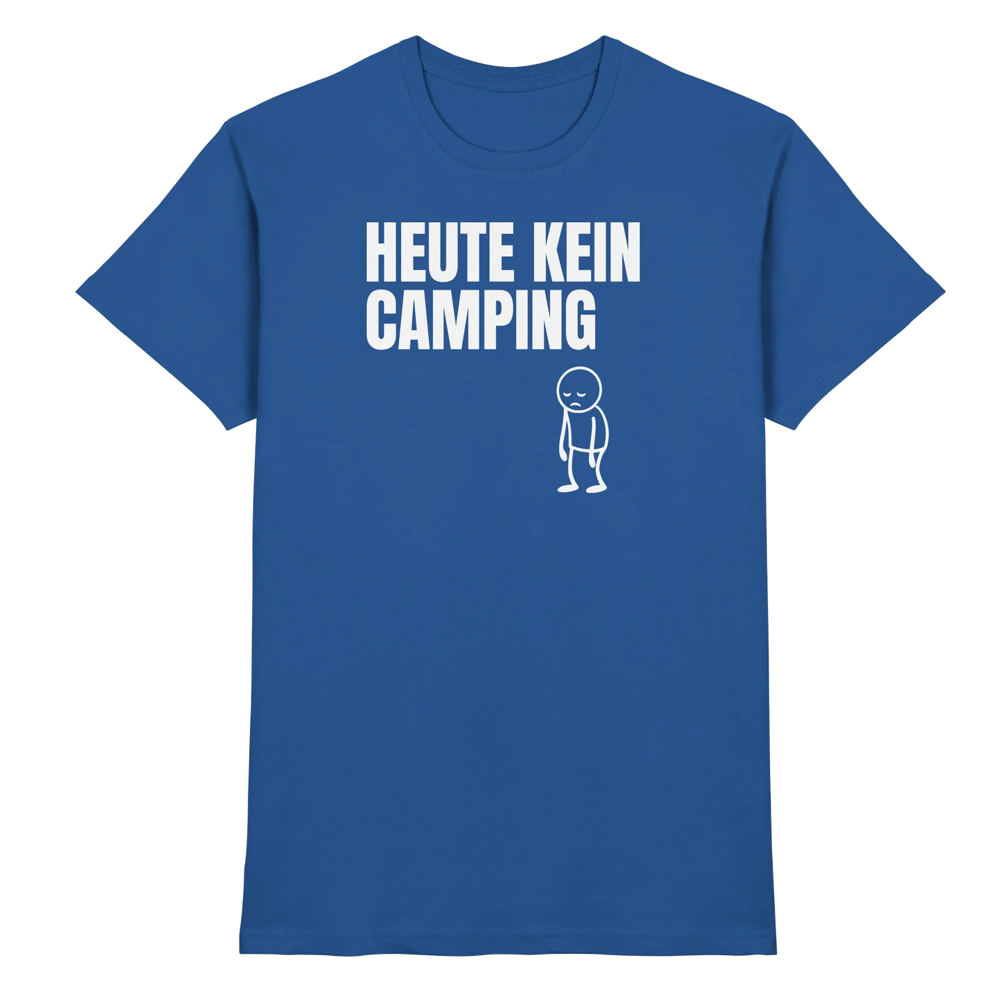 Heute kein Camping - Männer Shirt